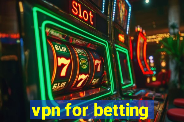 vpn for betting