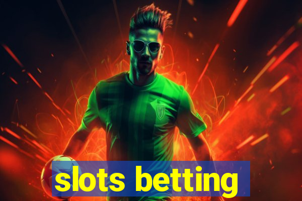 slots betting