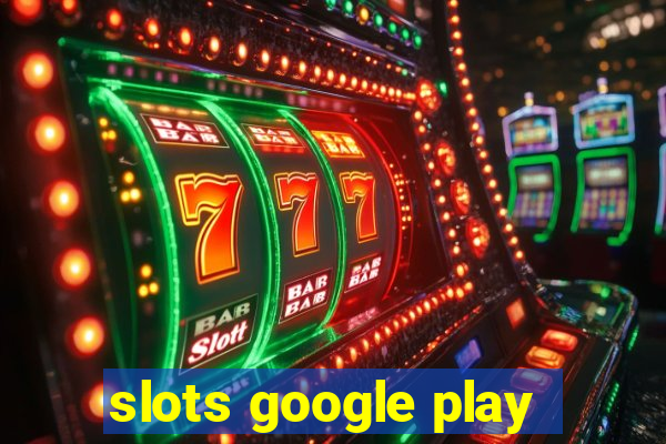 slots google play