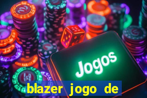 blazer jogo de aposta pra ganhar dinheiro