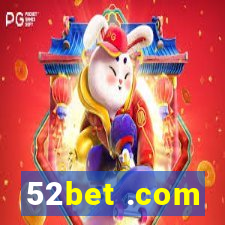 52bet .com