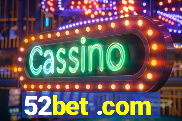 52bet .com