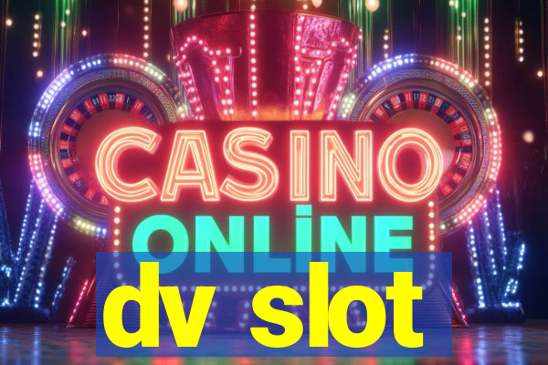 dv slot