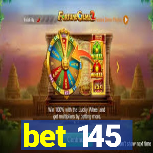 bet 145