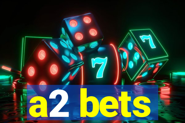 a2 bets