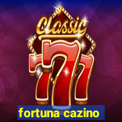 fortuna cazino