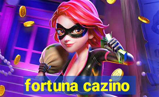 fortuna cazino