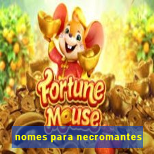 nomes para necromantes