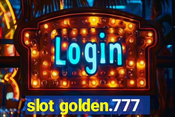 slot golden.777