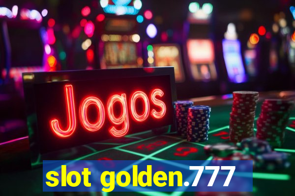 slot golden.777