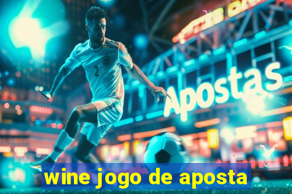 wine jogo de aposta