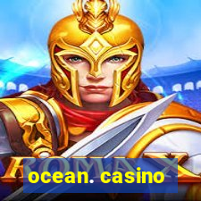 ocean. casino