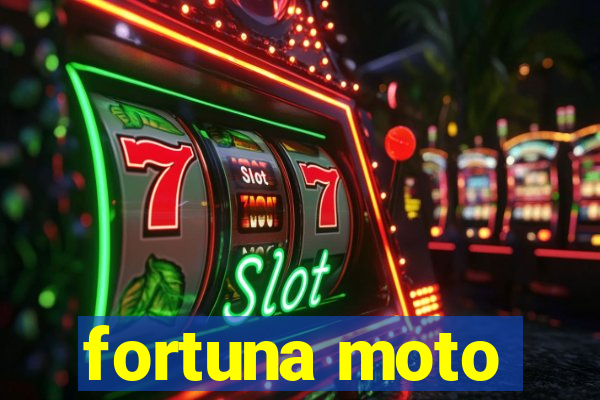 fortuna moto