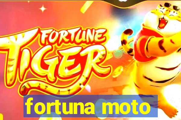 fortuna moto