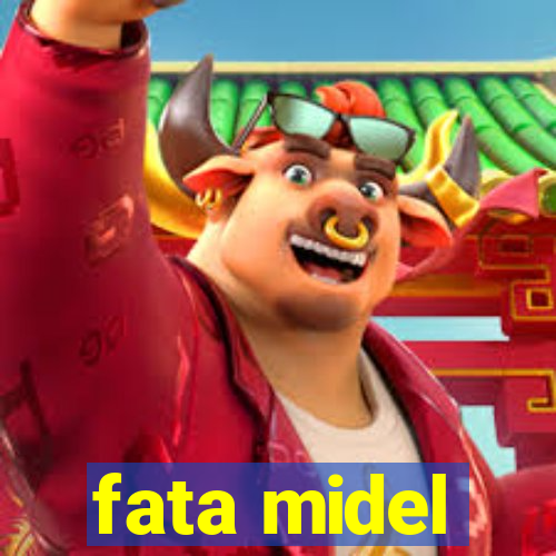 fata midel