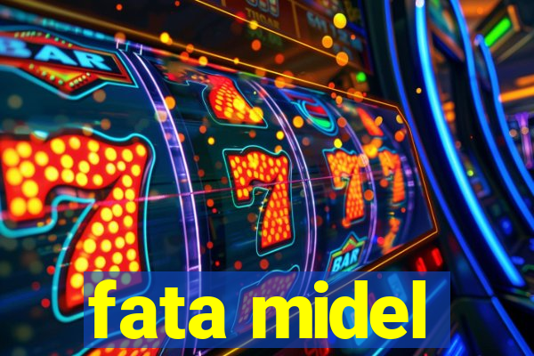 fata midel