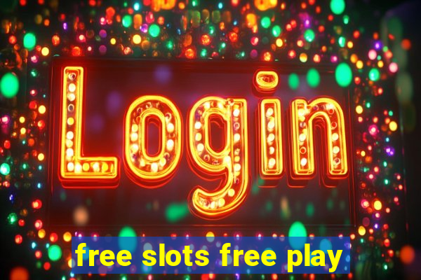 free slots free play