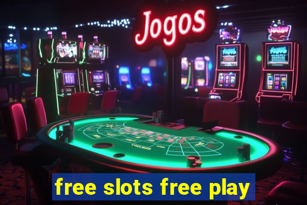 free slots free play