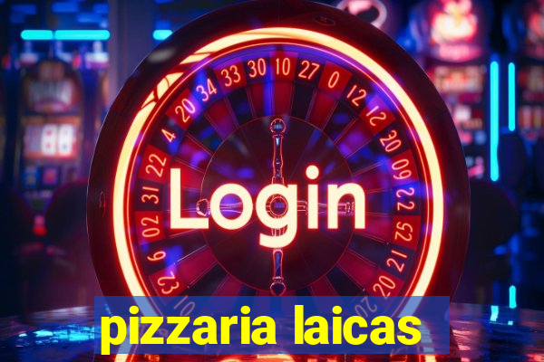 pizzaria laicas