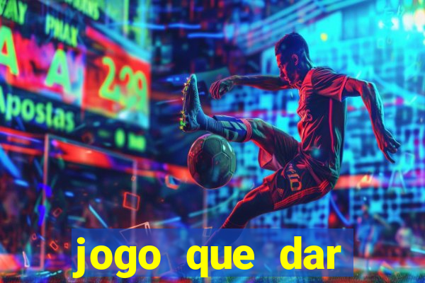 jogo que dar dinheiro no cadastro