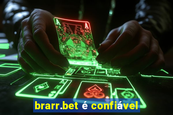 brarr.bet é confiável