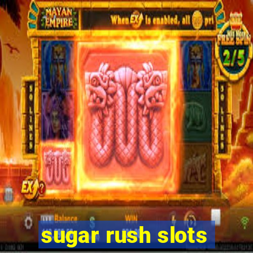 sugar rush slots