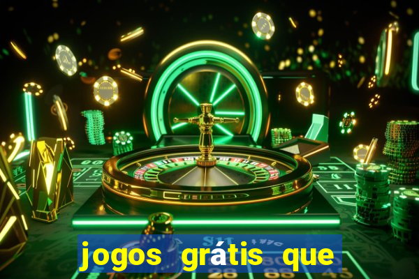 jogos grátis que da dinheiro de verdade