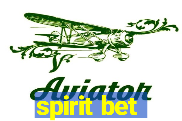 spirit bet