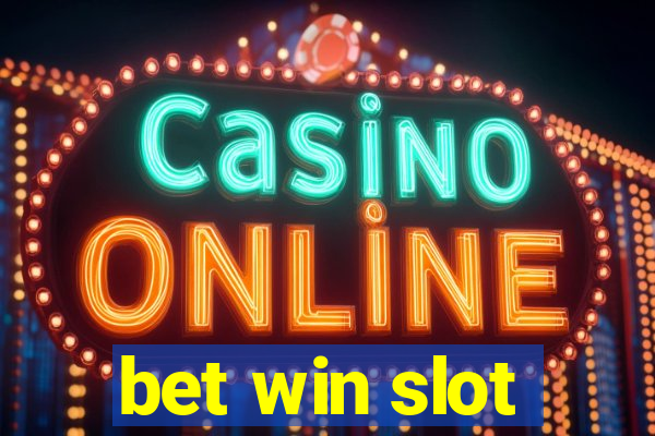 bet win slot