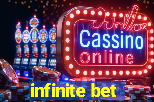 infinite bet