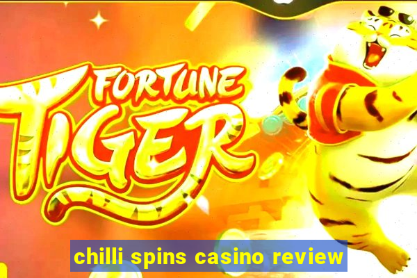 chilli spins casino review