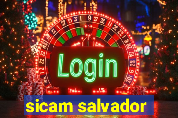 sicam salvador