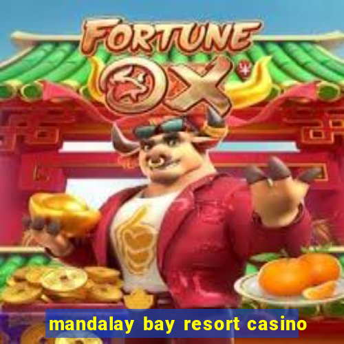 mandalay bay resort casino