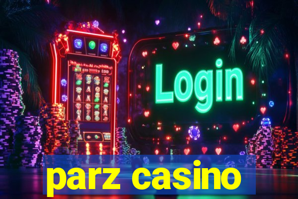 parz casino