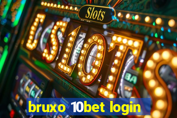 bruxo 10bet login