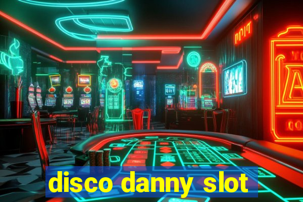 disco danny slot