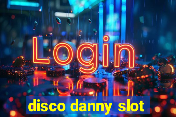 disco danny slot