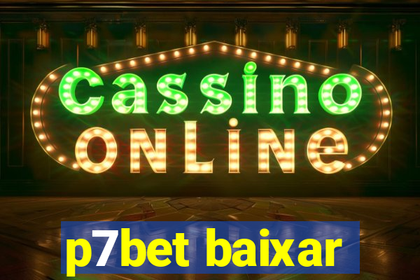 p7bet baixar