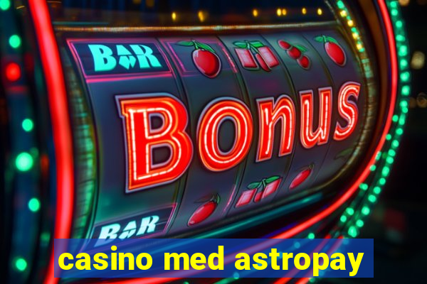 casino med astropay