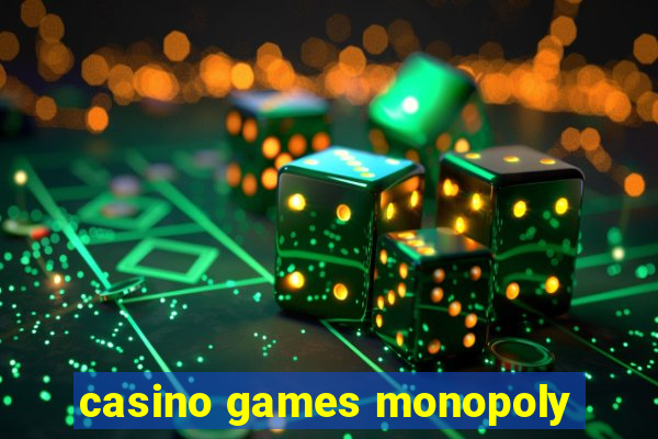 casino games monopoly