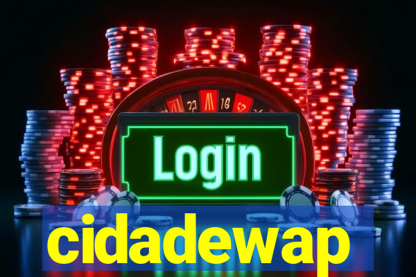 cidadewap