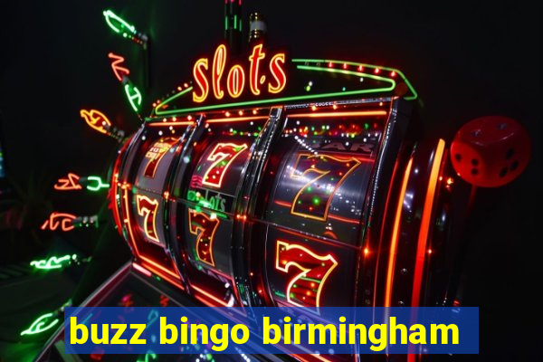 buzz bingo birmingham