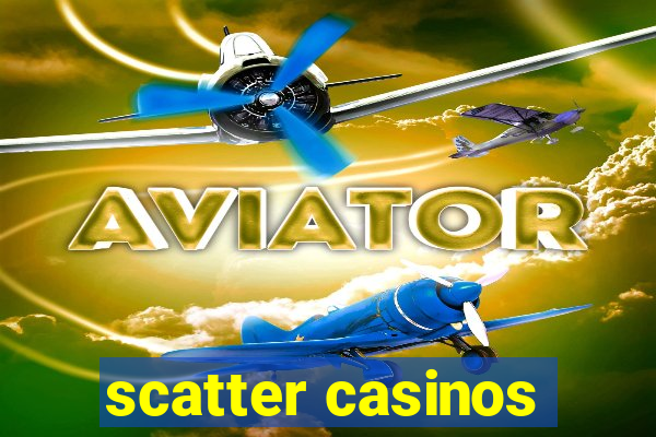 scatter casinos