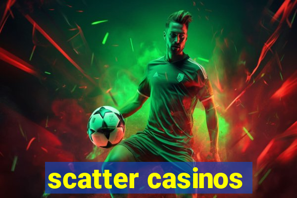 scatter casinos