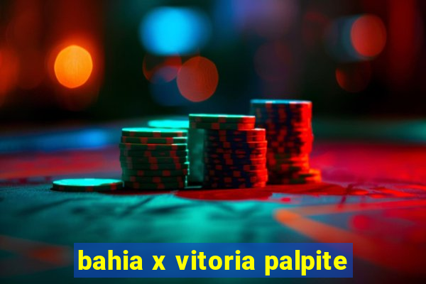 bahia x vitoria palpite