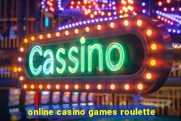 online casino games roulette