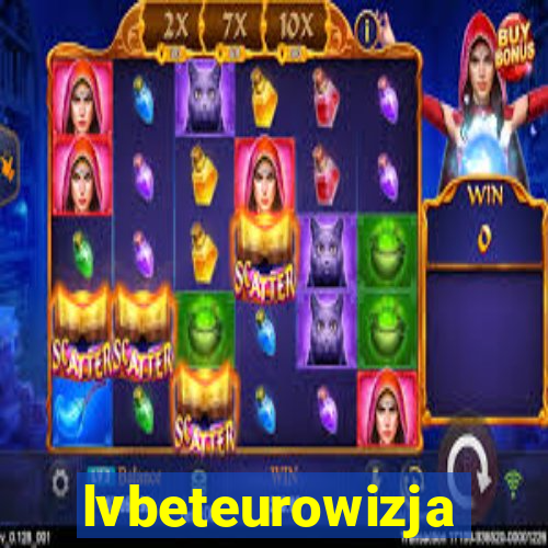 lvbeteurowizja