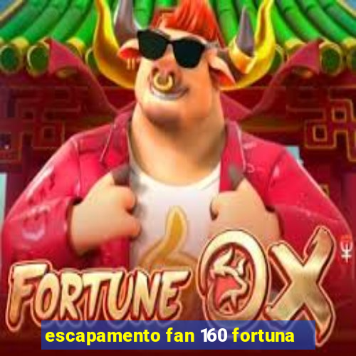 escapamento fan 160 fortuna