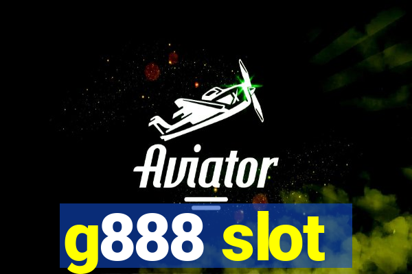 g888 slot