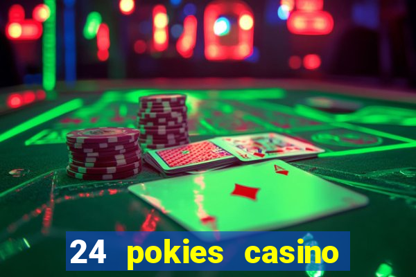 24 pokies casino real money